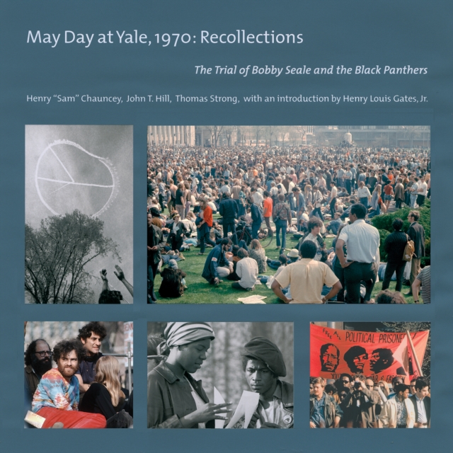May Day at Yale,1970: Recollections : The Trial of Bobby Seale and the Black Panthers, Paperback / softback Book