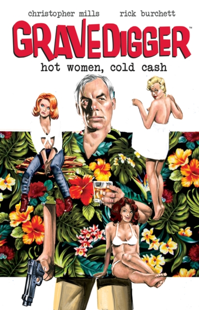 Gravedigger: Hot Women Cold Cash, Paperback / softback Book
