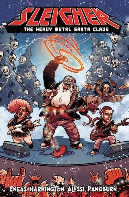 Sleigher : The Heavy Metal Santa Claus, Paperback / softback Book