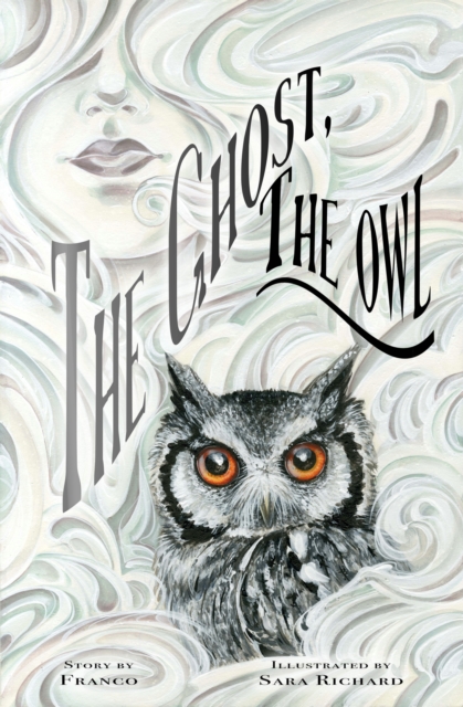 The Ghost, The Owl, Hardback Book