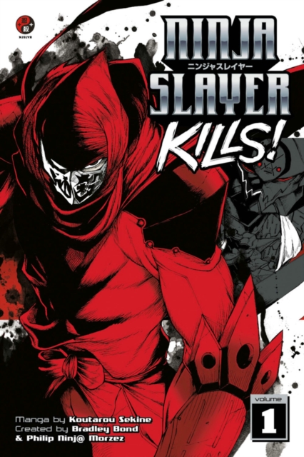 Ninja Slayer Kills! Vol. 1, Paperback / softback Book