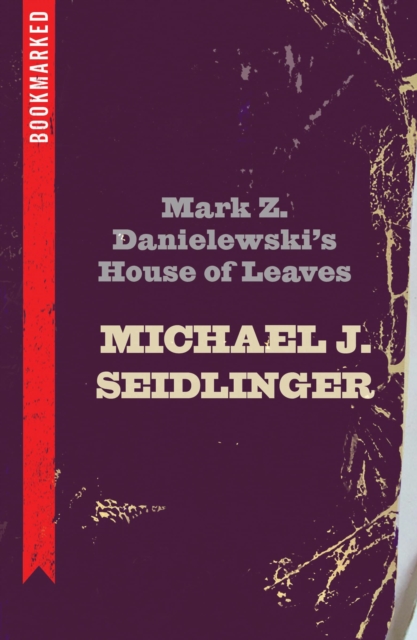 Mark Z. Danielewski's House of Leaves: Bookmarked, EPUB eBook