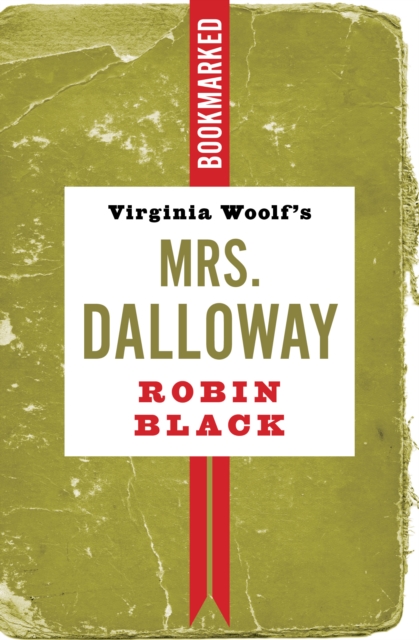 Virginia Woolf's Mrs. Dalloway: Bookmarked, EPUB eBook