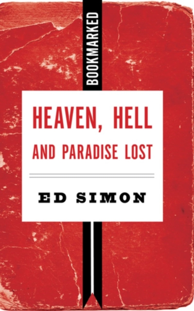 Heaven, Hell And Paradise Lost: Bookmarked, Paperback / softback Book