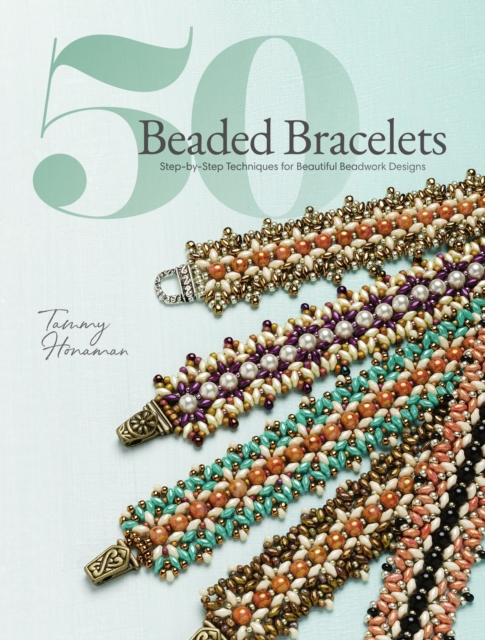 50 Beaded Bracelets : Step-by-Step Techniques for Beautiful Beadwork Designs, Paperback / softback Book