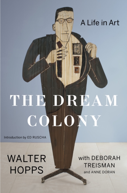 The Dream Colony : A Life in Art, Hardback Book