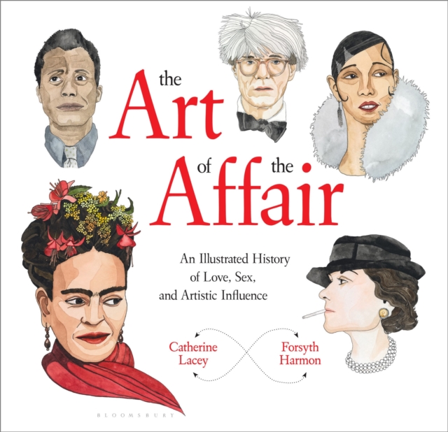 The Art of the Affair : An Illustrated History of Love, Sex, and Artistic Influence, Hardback Book