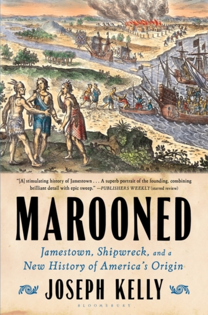 Marooned : Jamestown, Shipwreck, and a New History of America's Origin, Paperback / softback Book
