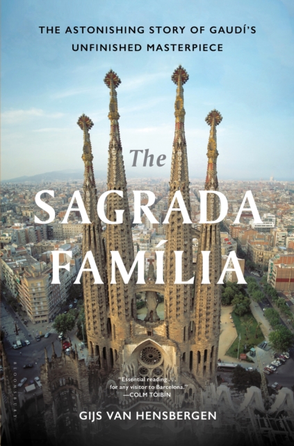 The Sagrada Familia : The Astonishing Story of Gaudi's Unfinished Masterpiece, EPUB eBook