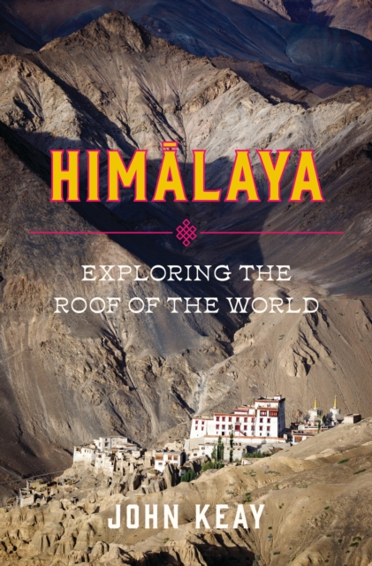 Himalaya : Exploring the Roof of the World, EPUB eBook