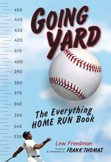 Going Yard : The Everything Home Run Book, EPUB eBook