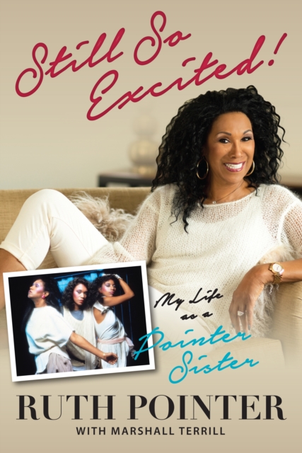 Still So Excited! : My Life as a Pointer Sister, PDF eBook