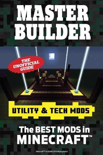 Master Builder Utility & Tech Mods : The Best Mods in Minecraft(R)&trade;, EPUB eBook