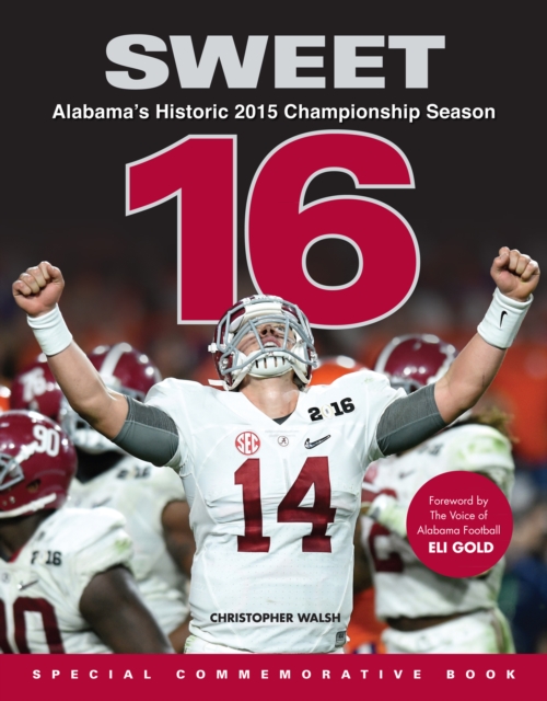 Sweet 16 : Alabama's Historic 2015 Championship Season, EPUB eBook