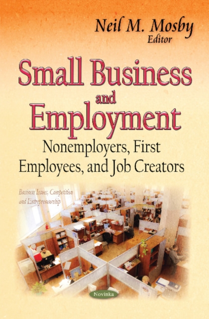 Small Business & Employment : Nonemployers, First Employees & Job Creators, Paperback / softback Book