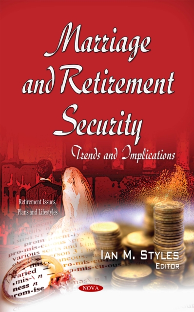 Marriage and Retirement Security : Trends and Implications, PDF eBook