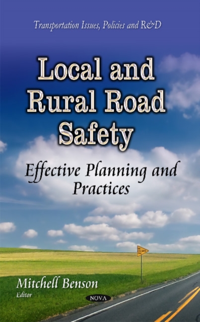 Local & Rural Road Safety : Effective Planning & Practices, Hardback Book