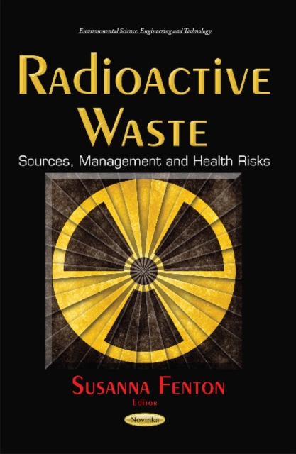 Radioactive Waste : Sources, Management & Health Risks, Paperback / softback Book