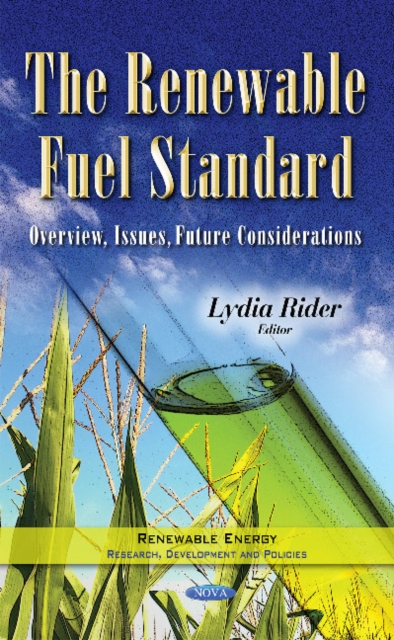 Renewable Fuel Standard : Overview, Issues, Future Considerations, Hardback Book