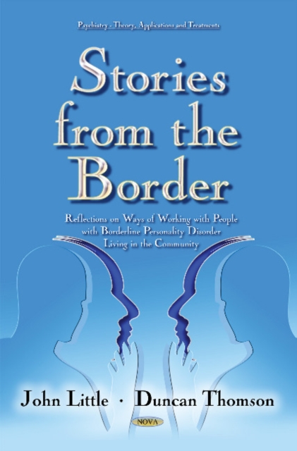 Stories from the Border : Reflections on Ways of Working with People with Borderline Personality Disorder Living in the Community, Hardback Book