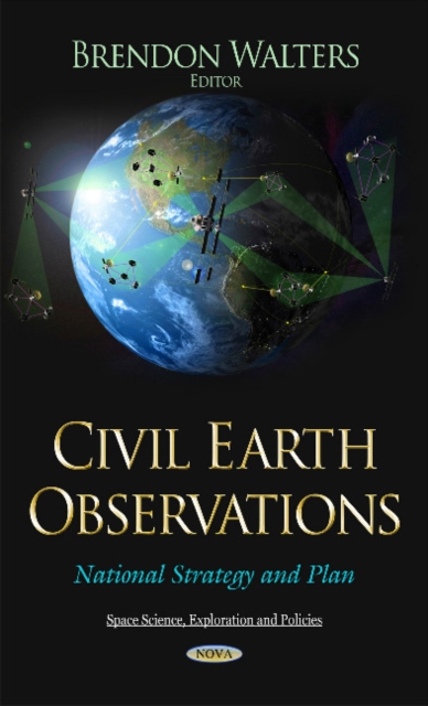 Civil Earth Observations : National Strategy and Plan, Hardback Book