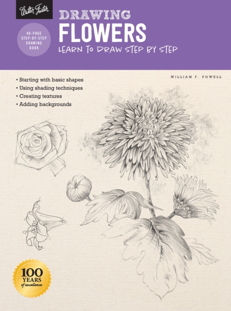 Drawing: Flowers with William F. Powell : Learn to draw step by step, Paperback / softback Book
