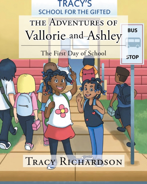 The Adventures of Vallorie and Ashley: The First Day of School, EPUB eBook