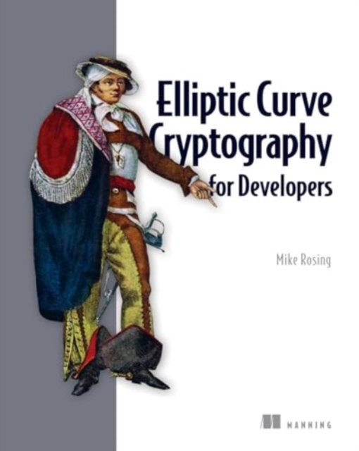 Elliptic Curve Cryptography for Developers, Paperback Book