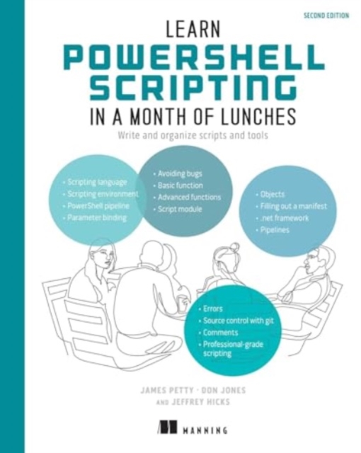 Learn PowerShell Scripting in a Month of Lunches, Second Edition, Hardback Book