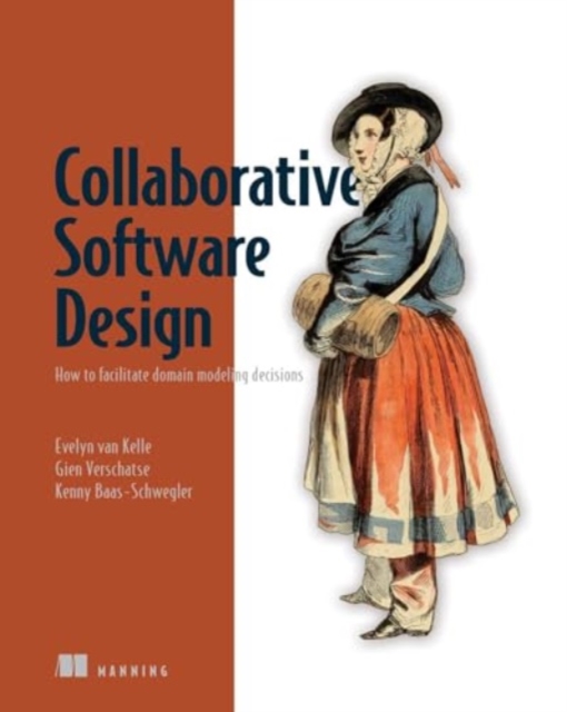 Collaborative Software Design : How to facilitate domain modeling decisions, Paperback Book