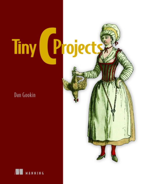 Tiny C Projects, Paperback / softback Book