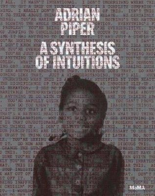 Adrian Piper: A Synthesis of Intuitions : 1965-2016, Hardback Book