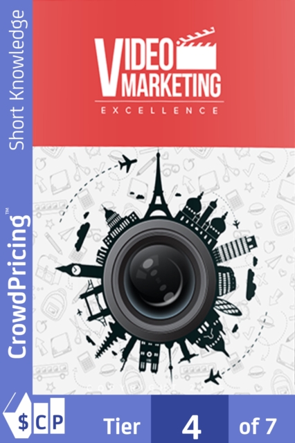 Video Marketing Excellence : Discover The Secrets To Video Marketing And Leverage Its Power To Bring Countless Relevant Visitors To Your Offers, EPUB eBook