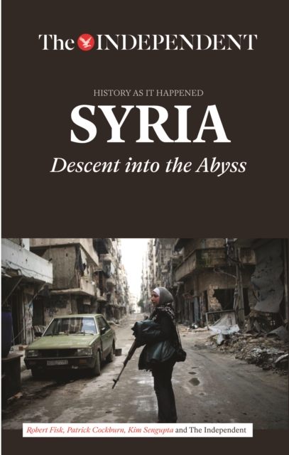 Syria : Descent into the Abyss, Paperback / softback Book