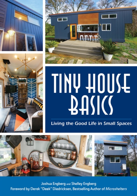 Tiny House Basics : Living the Good Life in Small Spaces, EPUB eBook