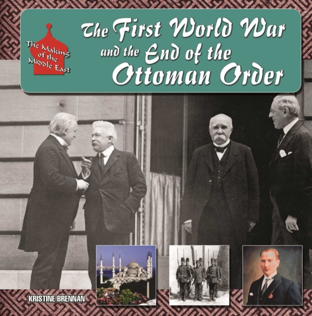 The First World War and the End of the Ottoman Order, EPUB eBook