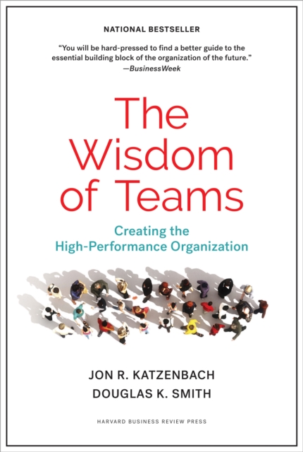 The Wisdom of Teams : Creating the High-Performance Organization, EPUB eBook