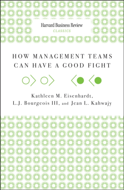 How Management Teams Can Have a Good Fight, EPUB eBook
