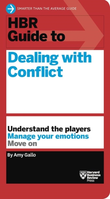 HBR Guide to Dealing with Conflict (HBR Guide Series), Paperback / softback Book