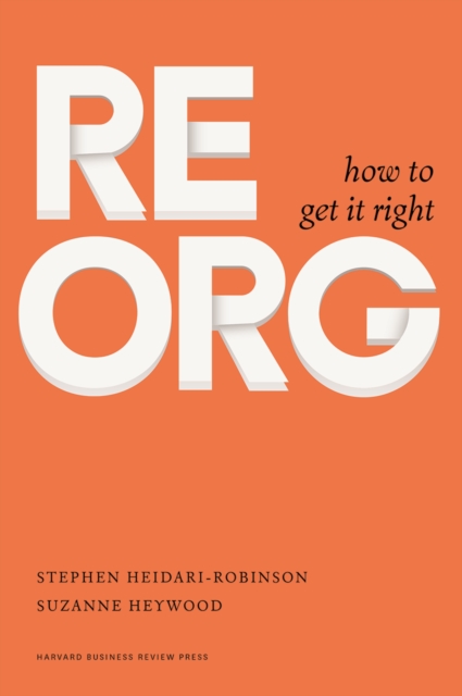 Reorg : How to Get it Right, Hardback Book