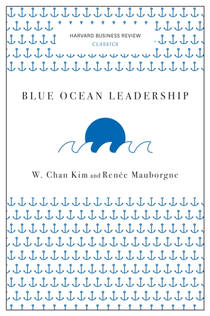 Blue Ocean Leadership (Harvard Business Review Classics), EPUB eBook