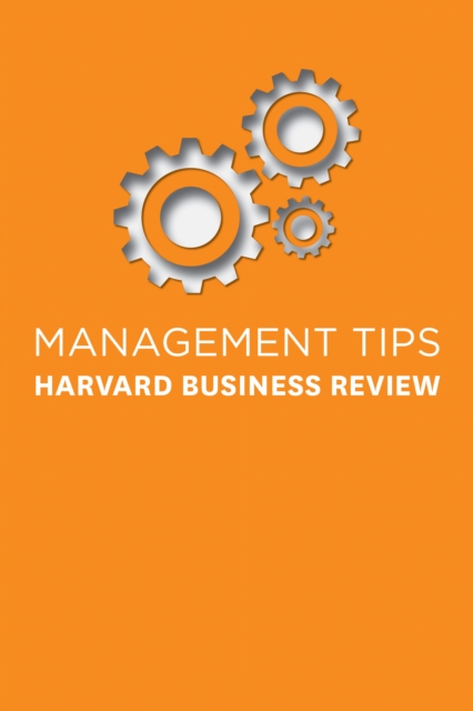 Management Tips : From Harvard Business Review, Paperback / softback Book