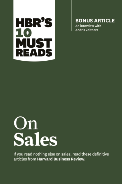 HBR's 10 Must Reads on Sales (with bonus interview of Andris Zoltners) (HBR's 10 Must Reads), Hardback Book