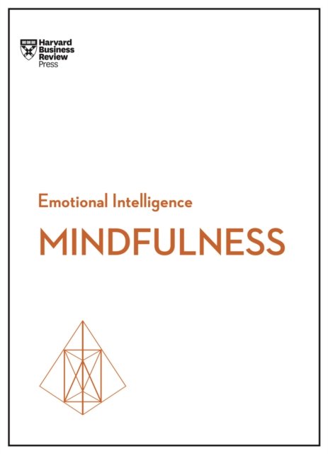 Mindfulness (HBR Emotional Intelligence Series), Hardback Book