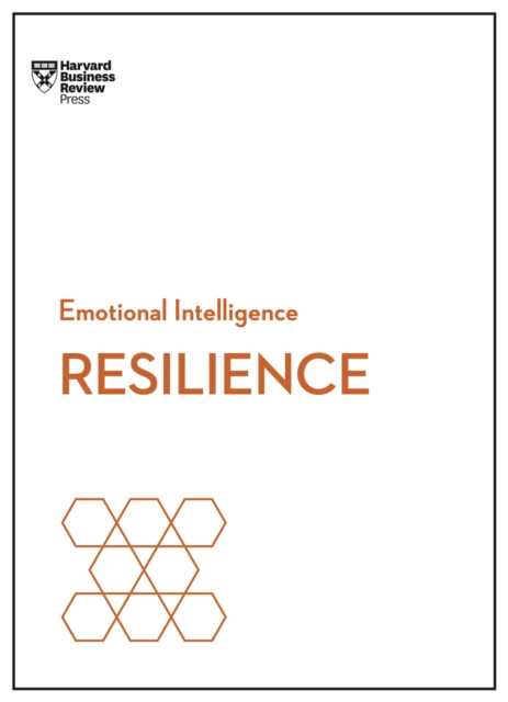 Resilience (HBR Emotional Intelligence Series), Hardback Book
