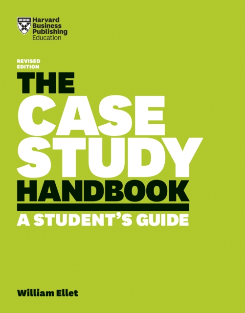 The Case Study Handbook, Revised Edition : A Student's Guide, Paperback / softback Book