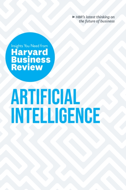 Artificial Intelligence : The Insights You Need from Harvard Business Review, EPUB eBook