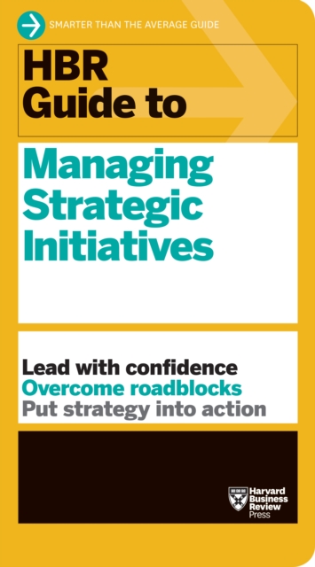 HBR Guide to Managing Strategic Initiatives, Paperback / softback Book