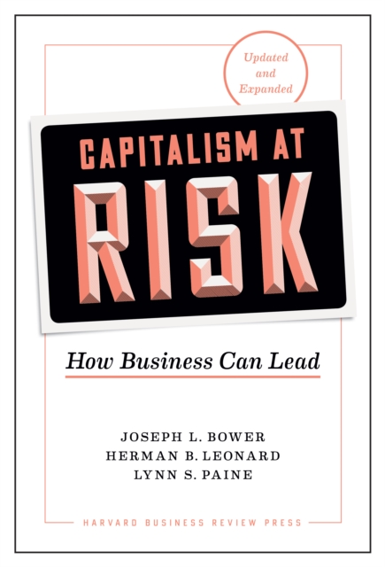 Capitalism at Risk, Updated and Expanded : How Business Can Lead, EPUB eBook