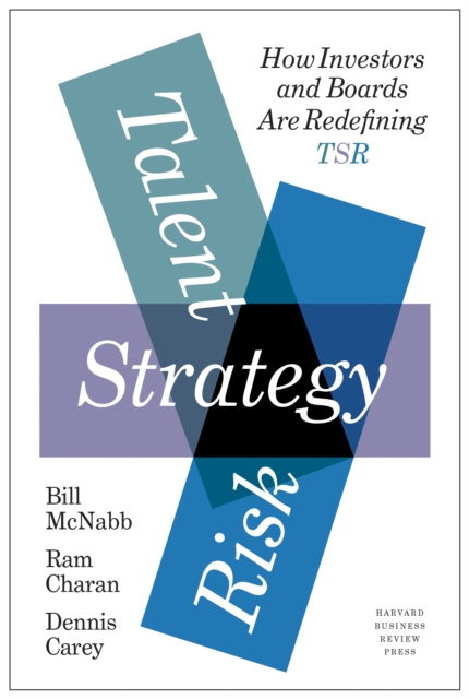 Talent, Strategy, Risk : How Investors and Boards Are Redefining TSR, EPUB eBook